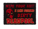 Deadpool: " Wipe Your Feet I Like Feeling Dirty